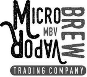 MICROBREW VAPOR MBV TRADING COMPANY trademark