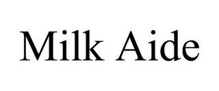 MILK AIDE trademark