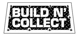 BUILD N' COLLECT trademark