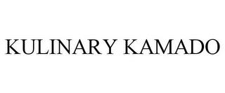 KULINARY KAMADO trademark