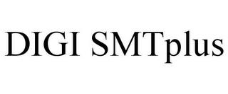 DIGI SMTPLUS trademark