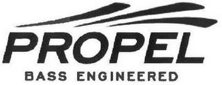 PROPEL BASS ENGINEERED trademark