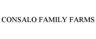 CONSALO FAMILY FARMS trademark