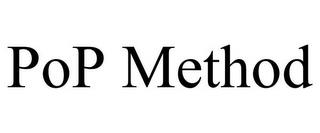 POP METHOD trademark