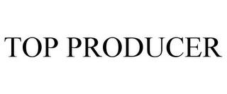 TOP PRODUCER trademark