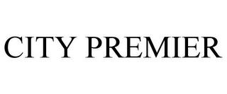 CITY PREMIER trademark