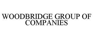 WOODBRIDGE GROUP OF COMPANIES trademark