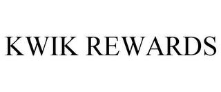 KWIK REWARDS trademark