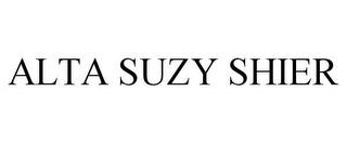 ALTA SUZY SHIER trademark