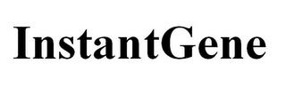 INSTANTGENE trademark