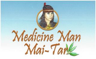 MEDICINE MAN MAI-TAR trademark