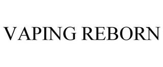 VAPING REBORN trademark