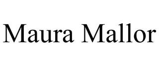 MAURA MALLOR trademark