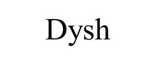 DYSH trademark