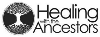 HEALING WITH THE ANCESTORS trademark