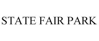 STATE FAIR PARK trademark