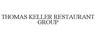 THOMAS KELLER RESTAURANT GROUP trademark