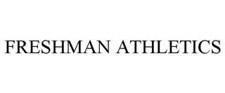 FRESHMAN ATHLETICS trademark