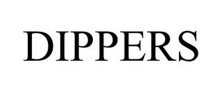 DIPPERS trademark