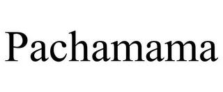 PACHAMAMA trademark