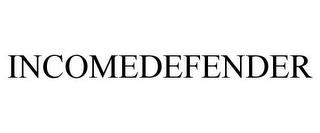 INCOMEDEFENDER trademark