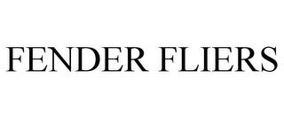 FENDER FLIERS trademark