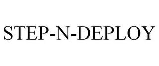 STEP-N-DEPLOY trademark