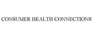 CONSUMER HEALTH CONNECTIONS trademark