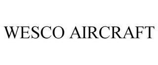 WESCO AIRCRAFT trademark