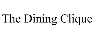 THE DINING CLIQUE trademark