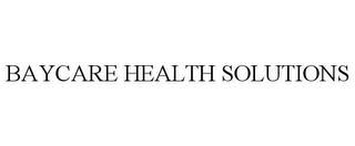 BAYCARE HEALTH SOLUTIONS trademark