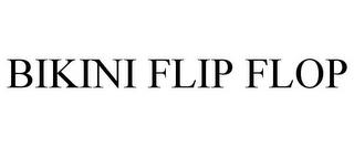 BIKINI FLIP FLOP trademark