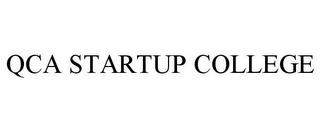 QCA STARTUP COLLEGE trademark