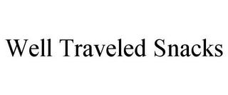 WELL TRAVELED SNACKS trademark