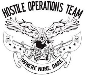 HOSTILE OPERATIONS TEAM WHERE NONE DARE trademark