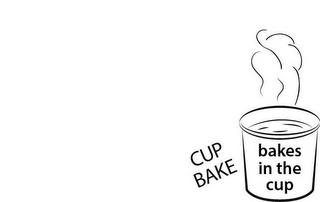 BAKES IN THE CUP CUP BAKE trademark