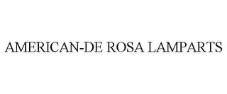 AMERICAN-DE ROSA LAMPARTS trademark