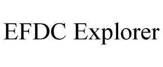 EFDC EXPLORER trademark