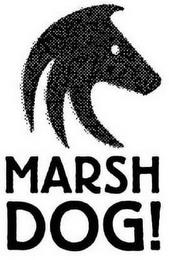 MARSH DOG ! trademark