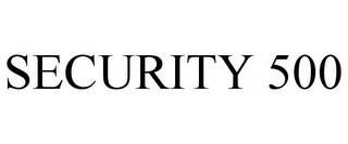 SECURITY 500 trademark