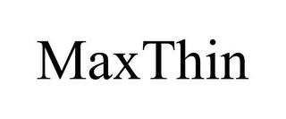 MAXTHIN trademark