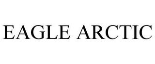 EAGLE ARCTIC trademark