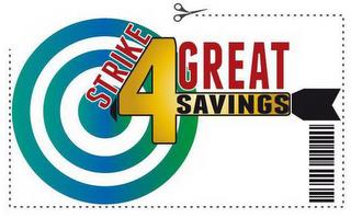 STRIKE 4 GREAT SAVINGS trademark