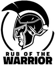 RUB OF THE WARRIOR trademark