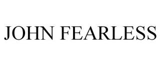 JOHN FEARLESS trademark