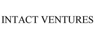 INTACT VENTURES trademark