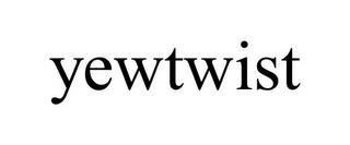 YEWTWIST trademark