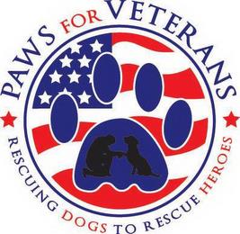 PAWS FOR VETERANS RESCUING DOGS TO RESCUE HEROES trademark