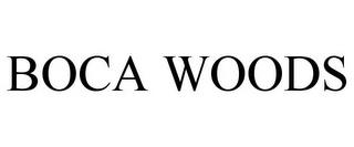 BOCA WOODS trademark