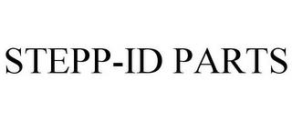 STEPP-ID PARTS trademark